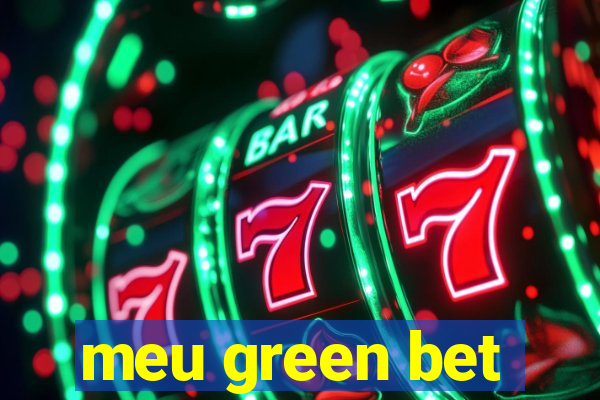 meu green bet